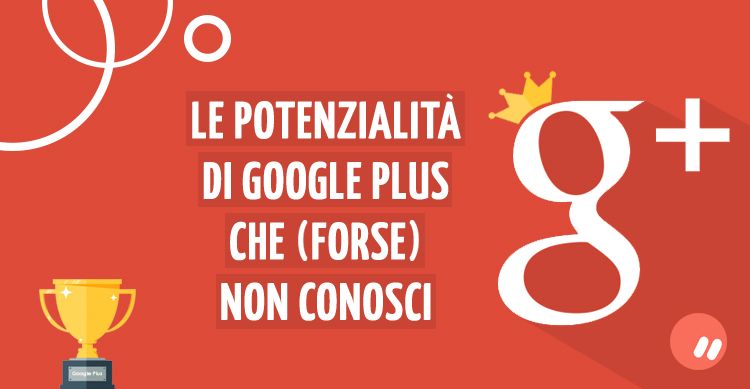 Come usare al meglio Google Plus