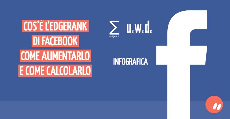 Come aumentare l'EdgeRank di Facebook e come calcolarlo