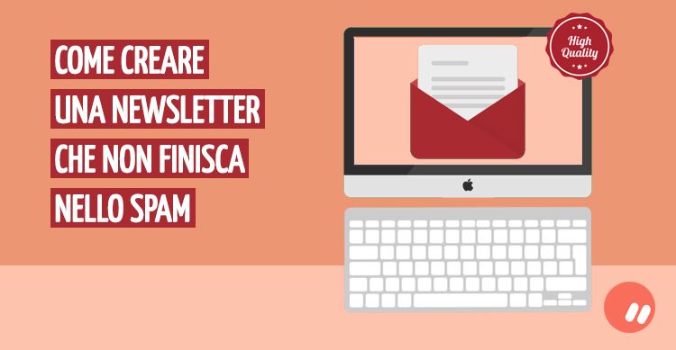 Creare una newsletter che non finisca nello spam