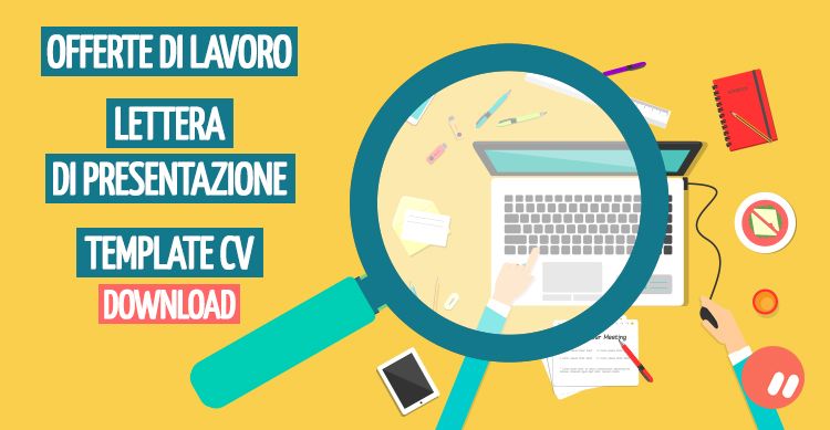 Offerte di lavoro, lettera di presentazione e template CV download