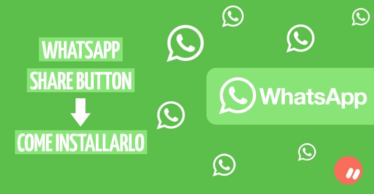 WhatsApp share button, come installarlo